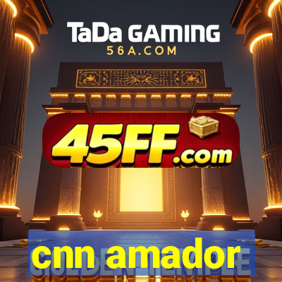 cnn amador